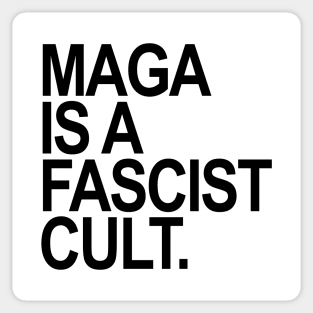 Maga is a Fascist Cult - black Sticker